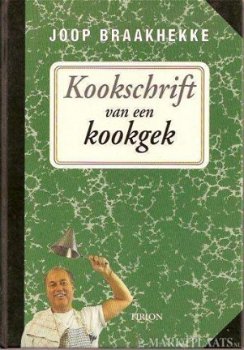 Joop Braakhekke - Kookschrift Van Een Kookgek 1 (Hardcover/Gebonden) - 1