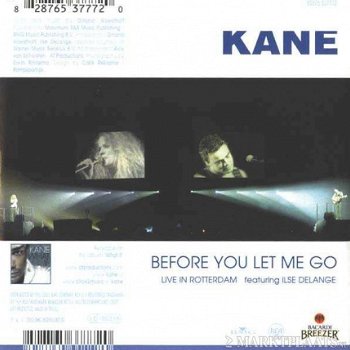 Kane Featuring Ilse DeLange / Kane - Before You Let Me Go (Live In Rotterdam) / Rain Down On Me (Tië - 1