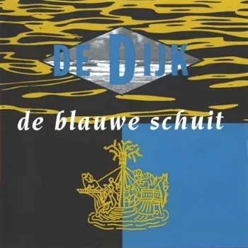 CD De Dijk ‎– De Blauwe Schuit - 0