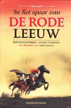 DE RODE LEEUW & IN NAAM VAN DE VRIJHEID - Bert Kouwenberg & An van 't Oosten - GESIGNEERD - 1