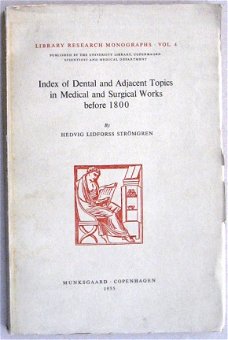 Index of Dental & Adjacent Topics in (...) Works before 1800