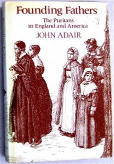 Founding Fathers The Puritans in England & America HC Adair
