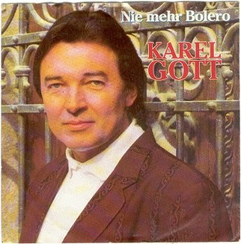 Karel Gott : Nie mehr Bolero (Joling's No more bolero) (1988) - 1