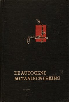 De autogene metaalbewerking - lassen - lasschen - 1