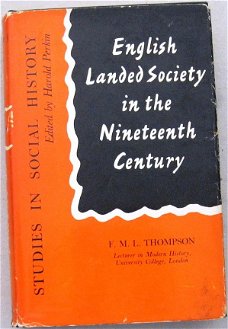 English Landed Society in the Nineteenth Century HC Engeland