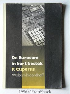 [1986] De Eurocom in kort bestek, Cuperus, Wolters-Noordhoff.