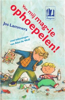 VAN MIJ MAG-IE OPHOEPELEN! - Jos Lammers - 1