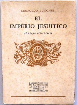 El Imperio Jesuitico 1945 Lugones PB Genummerd en gesigneerd - 1