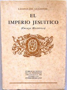 El Imperio Jesuitico 1945 Lugones PB Genummerd en gesigneerd