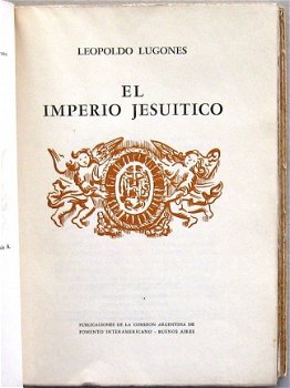 El Imperio Jesuitico 1945 Lugones PB Genummerd en gesigneerd - 2