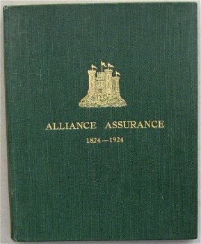 Alliance Assurance 1824-1924 HC Schooling - 2