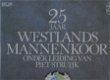 Westlands Mannenkoor – 25 Jaar Westlands Mannenkoor (dubbel LP) - 1 - Thumbnail