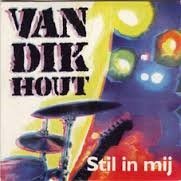 Van Dik Hout - Stil In Mij 2 Track CDSingle - 1