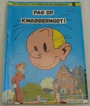 Strip Boek, Robbedoes en Kwabbernoot, Pas Op Kwabbernoot, Nummer 8, Dupuis, 1970. - 0
