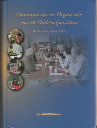 I. Bal - Communicatie en organisatie voor de onderwijsassistent - nr. 1