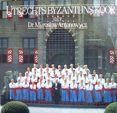 Utrechts Byzantijns Koor  ‎– Koorklanken uit de Oekraine   -LP