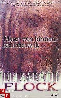 Elizabeth Flock - Maar van binnen schreeuw ik - 1