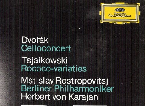 Dvorak/ Celloconcert & Tsjaikowski/ Rococo Variaties - Rostropovitsj & Berliner/Karajan-classical - 1