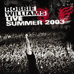 Robbie Williams - Live Summer 2003 CD - 1