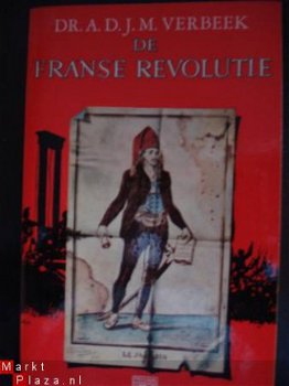 Verbeek. Dr. A. D. J. M.	De Franse revolutie.	Prisma boeken, Utrecht/ Antwerpen.	238 pp. Prisma boek - 1