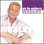 Wesley - Yo Te Quiero 2 Track CDSingle - 1