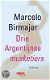 Marcelo Birmajer Drie Argentijnse musketiers - 1 - Thumbnail