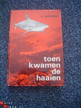 Toen kwamen de haaien door S. Schlieter - 1