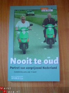 Nooit te oud door Jan 't Hart (samensteller)