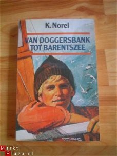 triligie Van Doggersbank tot Barentszee door K. Norel (1+ 2)