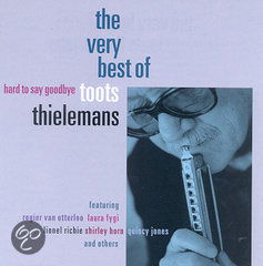 Toots Thielemans - Hard To Say Goodbye The Very Best Of (CD ) Nieuw - 1