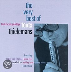 Toots Thielemans - Hard To Say Goodbye The Very Best Of (CD ) Nieuw