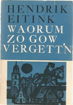 Hendrik Eitink; Waorum zo gow vergett'n - 1