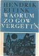 Hendrik Eitink; Waorum zo gow vergett'n - 1 - Thumbnail