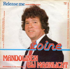 Toine : Mandolinen bij maanlicht / Release me (1984)