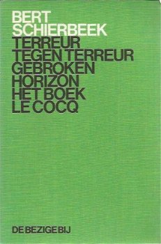 Bert Schiebeek. Terreur tegen terreur. Gebroken horizon. Het boek Le Cocq. - 1