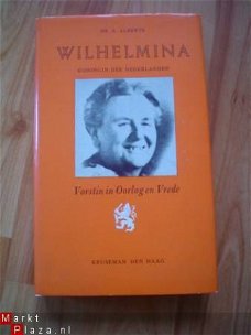 Wilhelmina, vorstin in oorlog en vrede door A. Alberts