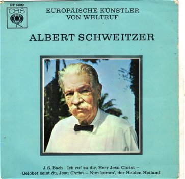 Albert Schweitzer : Europaische Kunstler von Weltruf (EP) - 1