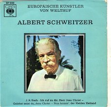 Albert Schweitzer : Europaische Kunstler von Weltruf (EP)
