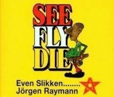 Jorgen Raymann - Even Slikken (See,Fly,Die) (2 CD)