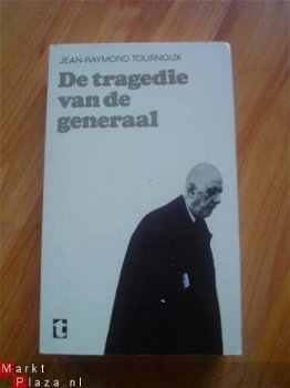 De tragedie van de generaal door Jean-Raymond Tournoux - 1