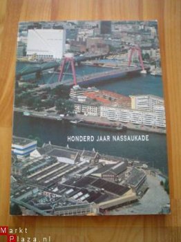 Honderd jaar Nassaukade (Rotterdam) door N. Verbeek - 1