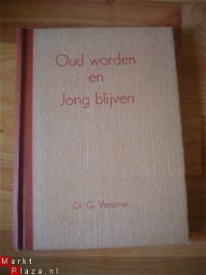 Oud worden en jong blijven door G. Venzmer