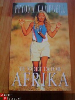 Te voet door Afrika door FFyona Campbell - 1