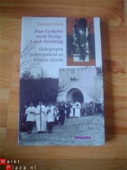 Jean Eyckeler en de Heilig Land Stichting door Gerard Alofs - 1