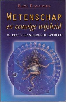 Ravi Ravindra: Wetenschap en eeuwige wijsheid