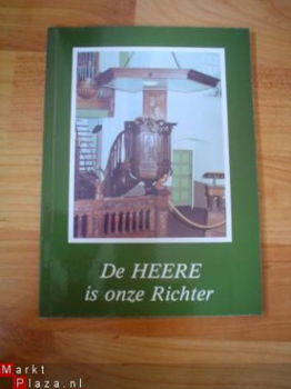 De Heere is onze richter door H.J. de Bie e.a. - 1