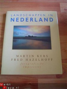 Landschappen in Nederland door Martin Kers & Fred Hazelhoff