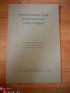 Vierhonderd jaar Heidelbergse catechismus