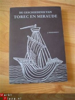 De geschiedenis van Torec en Miraude door J. Hogenhout - 1