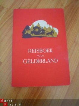 Reisboek voor Gelderland door Provinciale Gelderse VVV - 1